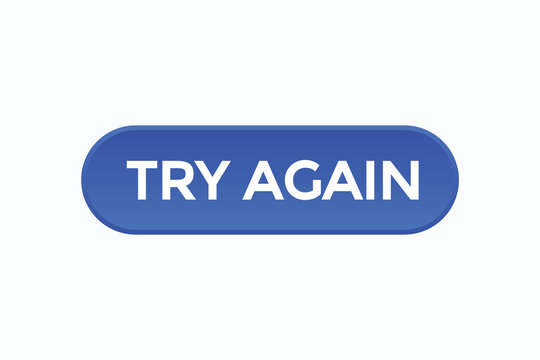 Try Again Button Images – Browse 403 Stock Photos, Vectors, and Video |  Adobe Stock