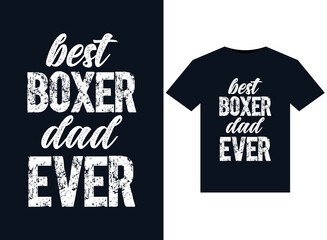 Best boxer dad ever illustrations for print-ready T-Shirts design