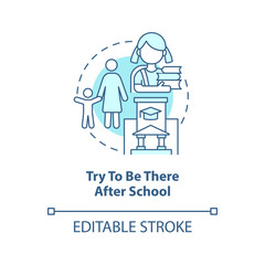 Try to be there after school turquoise concept icon. Peaceful teen parenting tip abstract idea thin line illustration. Isolated outline drawing. Editable stroke. Arial, Myriad Pro-Bold fonts used