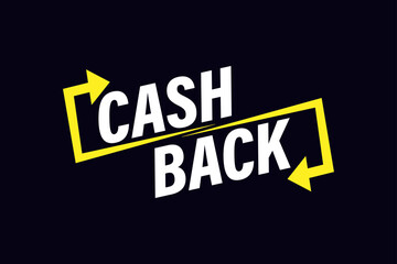 Cashback refund promotion sale poster. Cashback offers banner design. Text with arrows isolated on a black background.