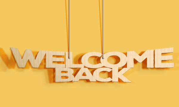 3D Wood decorative lettering hanging shape calendar for WELCOME BACK! on a yellow background Home Interior and copy-space. Selective focus,3D illustration