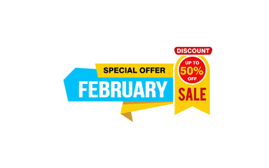50 Percent FEBRUARY discount offer, clearance, promotion banner layout with sticker style.