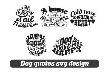 Fototapeta premium Dog Quotes SVG Sublimation Design