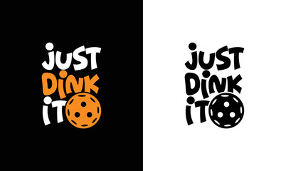 Pickleball Quote T shirt design, typography