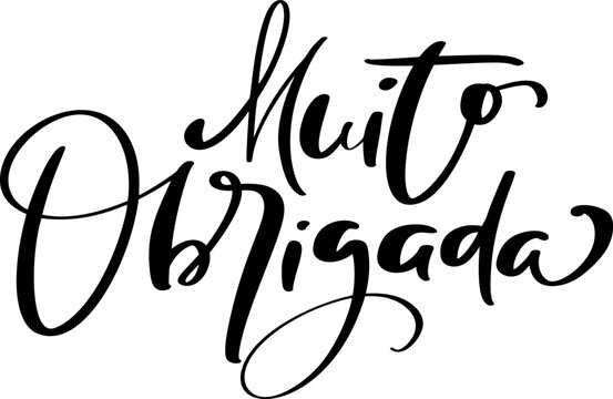 Muito Obrigada handwritten lettering text. Thank you very much in Portuguese language. Ink illustration. Modern brush calligraphy. Isolated on white background. Gratitude words for postcards