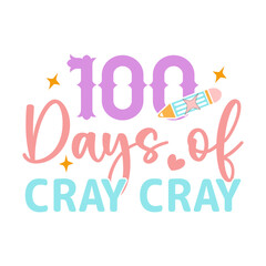 Fototapeta na wymiar 100 days of cray cray