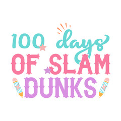 100 days of slam dunks