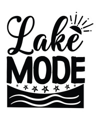 Lake svg design,On Lake Time svg, Lake Svg,Lake bum , Lake SVG , SVG Cutting File for Cutting Machines , SVG, Eps, Png, & Jpg,Lake squad SVG,lake mode svg,