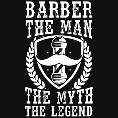 Barber the man the myth the legend tshirt design 