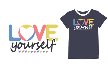 Love yourself t shirt design	