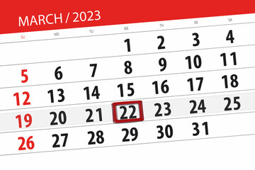 Obraz premium Calendar 2023, deadline, day, month, page, organizer, date, march, wednesday, number 22