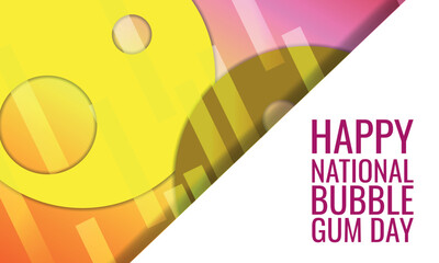 national bubble gum day. Design suitable for greeting card poster and banner