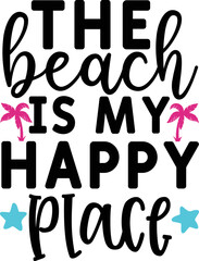 the beach is my happy place   Summer svg design ,