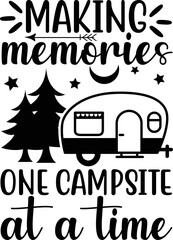 Fototapeta na wymiar making memories one campsite at a time Camping SVG design