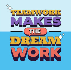 Fototapeta na wymiar Teamwork makes the dream work, motivational quote. Vector illustration. Instagram post Style