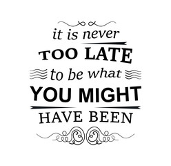 Topographic black poster. It never too late to be what. Typography and calligraphy, positivity and optimism. Wisdom and motivation. Poster or banner for website. Cartoon flat vector illustration