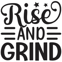 Rise And Grind