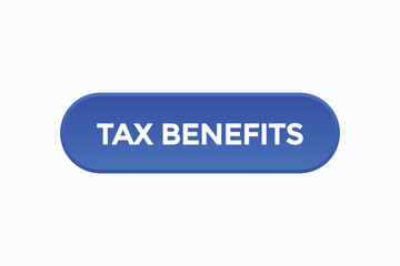 tax benefits button vectors.sign label speech bubble tax benefits
