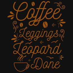 Coffee typographic tshirt design 