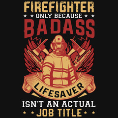 Best firefighters tshirt design 