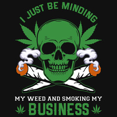Awesome weed tshirt design 