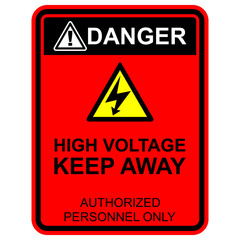 Danger, High Voltage Keep Away, authorized personal only