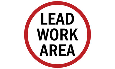Lead warning hazard sign and label lead work area