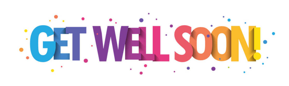 GET WELL SOON! colorful vector typography banner with dots
