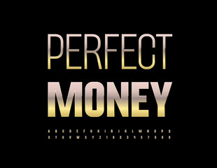 Fototapeta na wymiar Vector financial emblem Perfect Money. Golden metallic Font. Chic Alphabet Letters and Numbers set