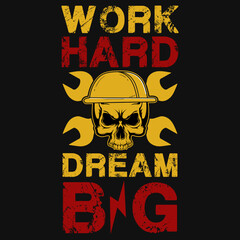 Work hard dream big labor day tshirt design