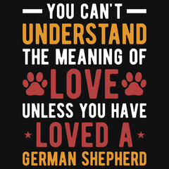 You can't understand the meaning of love tshirt design