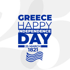Flag Day in Greece. Independence day, 25 march 1821 Greece flag. Greek colour. Patriotic elements. Poster, card, banner and background. vector illustration.