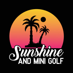 Sunshine and Mini Golf.