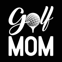 Golf Mom Golfer Mother's Day.