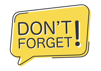 Don't forget comic speech bubble in pop art style. Comic speech. Dialog window. Yellow banner for sale.