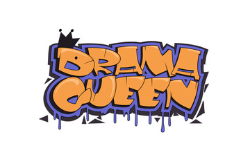 Drama queen lettering. Vector illustration in graffiti style for poster or t shirt desigfn.