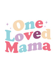 One Loved Mama