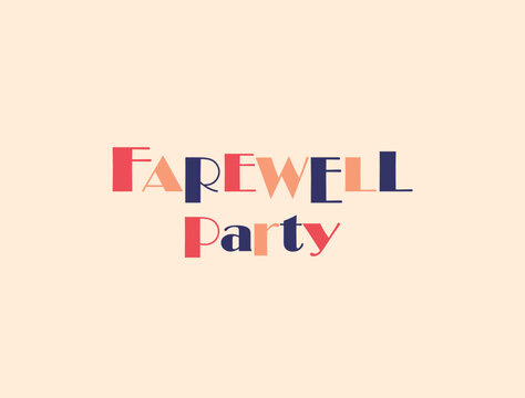 Farewell party multi colored typography decoration template banner for farewell celebrations in colleges and other events	

