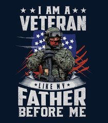 Fototapeta na wymiar I am a Veteran Life my Father T-shirt Design
