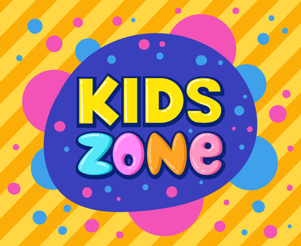 Cartoon kids zone poster. Children game playroom, kids entertainment party club badge flat vector illustration on white background