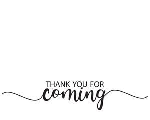 Thank you for coming quote typography font text vector  artwork eps 10 - obrazy, fototapety, plakaty