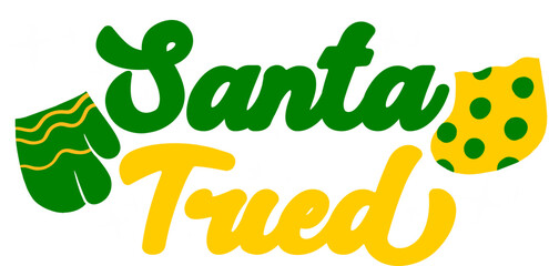 Santa Tried Typography