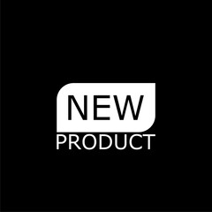 New product stamp symbol, label sticker sign button, text banner  icon isolated on black background.