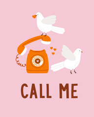 Hand-drawn old phone, birds, and hand lettering. Concept of valentine's day, romance, gifts, love. 