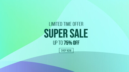 Sale banner green turquoise color template design with geometric background , Big sale special offer up to 75% off. Super Sale, end of season special offer banner. vector illustration.