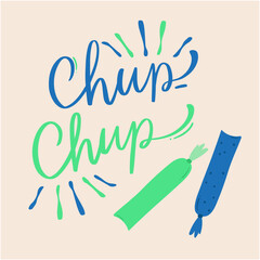 ChupChup. Brazilian dessert in portuguese. Modern hand Lettering. vector.