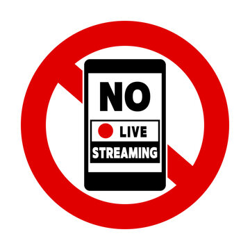 No live streaming at this event. Ban sign with smartphone and text.