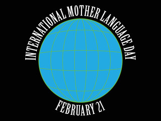 International Mother Language Day is a worldwide annual observance held on 21 February to promote awareness of linguistic and cultural diversity and to promote multilingualism.