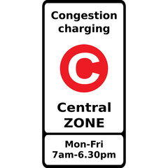 Vector graphic road sign for congestion charging in the central zone and give the times charges are enforceable. It consists of a white sign with black lettering