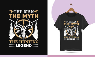 The man the myth the hunting legend - Hunting Typography vector t-shirt design for Hunting time. Graphic prints set with Deer skull, Shotgun, target, and Stock vector background.